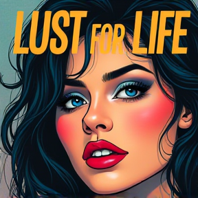 Lust for Life