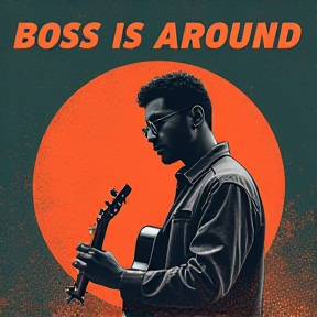 Boss is Around