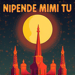 Nipende Mimi Tu