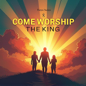 Come Worship the King 