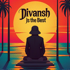 Divansh Is The Best