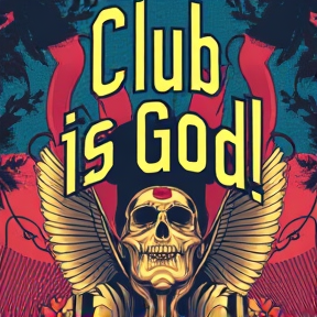 Club is God! D!-D!d-D!