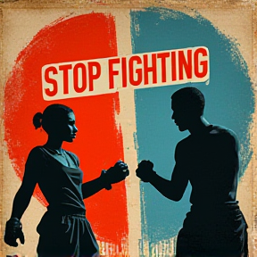 Stop fighting