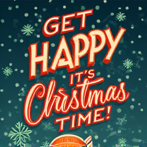 Get Happy (It's Christmas Time!)