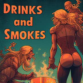 Drinks and Smokes