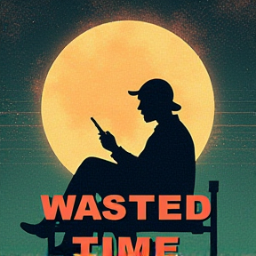 Wasted Time