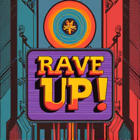 Rave Up!