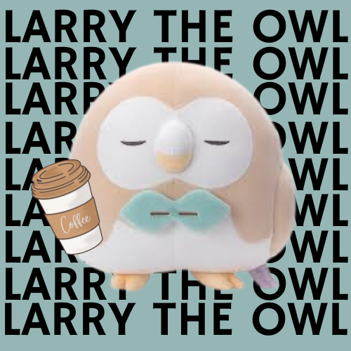 LARRY THE OWL'S THEME SONG